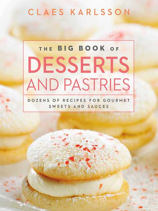 Title details for The Big Book of Desserts and Pastries by Claes Karlsson - Wait list